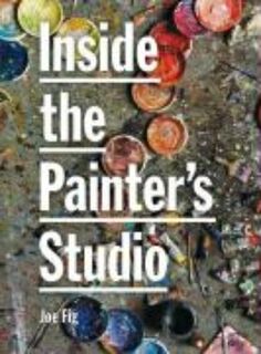Inside the Painter's Studio - Joe Fig (ISBN 9781568988528)