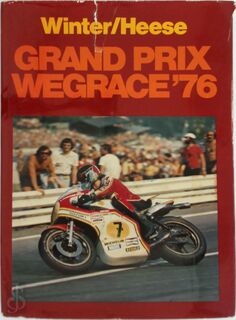 Grand Prix Wegrace '76 - Erich Winter, Jan Heese (ISBN 9789061271031)
