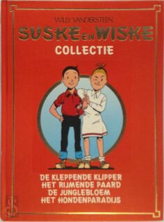 Suske en Wiske Collectie : De kleppende klipper; Het rijmende paard; De junglebloem; Het hondenparadijs - Willy Vandersteen