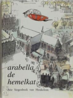 Arabella de hemelkat - A.A. Siegenbeek van Heukelom (ISBN 9789080699212)