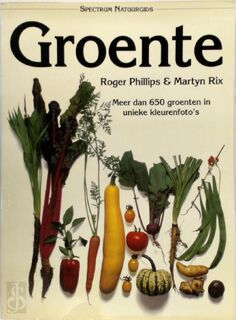 Groente - Roger Phillips, Martyn Rix, James Compton, Theo Brakeboer, Mandos Bureau, Biologisch Van Maarle (ISBN 9789027433244)
