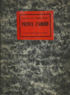 Poèmes d'amour - Claire Goll, Yvan Goll, Marc Chagall [Ill;]