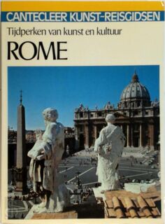 Cantecleer Kunst-Reisgidsen: Rome - Leonard Von Matt, Franco Barelli, John Louis Torenbeek (ISBN 9789021303055)