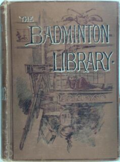 Sea Fishing - The Badminton Library of Sports and Pastimes - K.G. [Ed.] The Eight Duke Of Beaufort, E.T. Watson