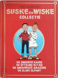 Suske en Wiske Collectie : De zingende kaars; De Efteling-elfjes; De amoureuze amazone; De olijke olifant - Willy Vandersteen
