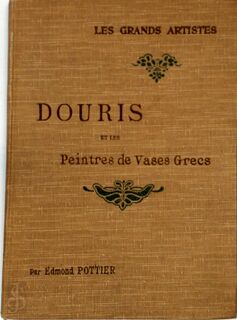 Douris et les peintres de vases grecs - Edmond Pottier