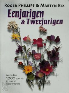 Eenjarigen & Tweejarigen - Rod Phillips, Martyn Rix (ISBN 9789027480804)