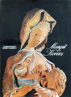 Margit Kovács - Margit Kovács, Ilona Pataky-brestyánszky (ISBN 9789631326284)
