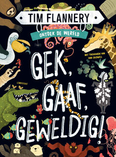 Gek, Gaaf, Geweldig! - Tim Flannery (ISBN 9789047712244)