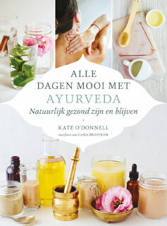 Alle dagen mooi met ayurveda - Kate O'Donnell (ISBN 9789060307793)