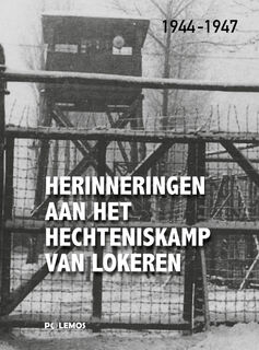 Herinneringen aan het hechteniskamp van Lokeren (ISBN 9789493005006)