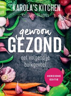 Karola's Kitchen: Gewoon gezond - Karolien Olaerts (ISBN 9789464103007)