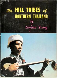 The hill tribes of northern Thailand - Gordon Young