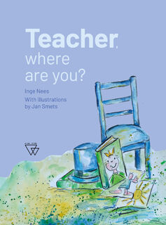 Teacher, where are you? - Inge Nees (ISBN 9789493306813)