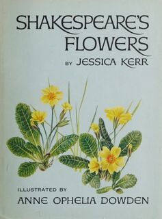 Shakespeare's Flowers - Jessica Kerr, Anne Ophelia Dowden [Ill.] (ISBN 9780722652565)