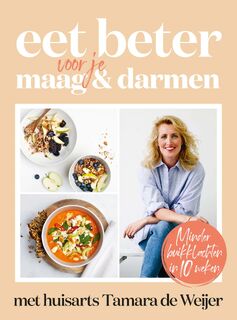 Eet beter voor je maag en darmen met huisarts Tamara de Weijer - Tamara de Weijer (ISBN 9789043935135)