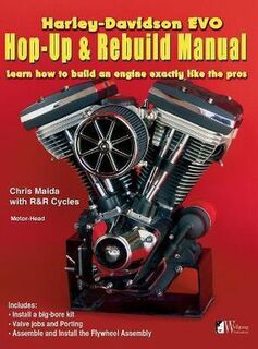 Harley-Davidson Evo, Hop-Up & Rebuild Manual - Chris Maida (ISBN 9781941064603)