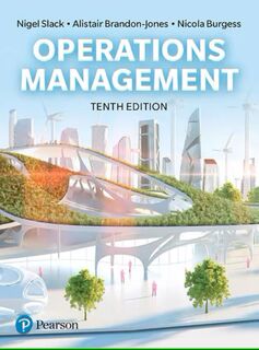 Operations Management - Nigel Slack, Alistair Brandon-Jones, Nicola Burgess (ISBN 9781292408248)