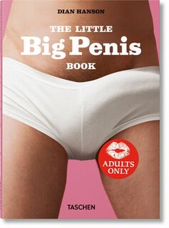 The Little Big Penis Book - Dian Hanson (ISBN 9783836578912)
