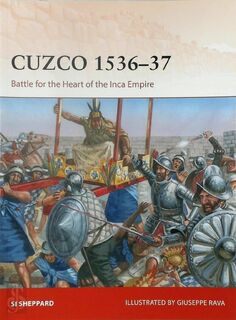 Cuzco 1536–37 - Si Sheppard (ISBN 9781472843807)