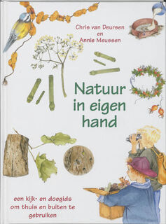 Natuur in eigen hand - C. van Deursen, A. Meussen (ISBN 9789058780010)