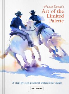 Hazel Soan's Art of the Limited Palette - Hazel Soan (ISBN 9781849947640)
