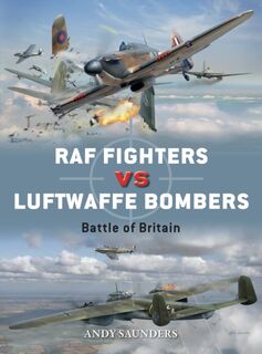 RAF Fighters vs Luftwaffe Bombers - Andy Saunders (ISBN 9781472808523)
