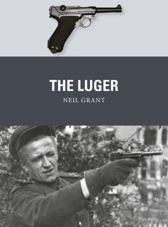 The Luger - Neil Grant (ISBN 9781472819734)