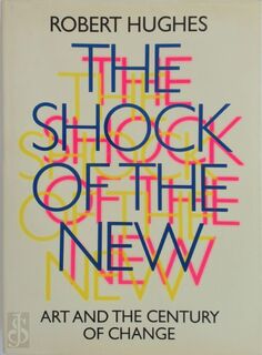 The Shock of the New - Robert Hughes (ISBN 9780563177807)