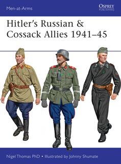 Hitler’s Russian & Cossack Allies 1941–45 - Nigel Thomas (ISBN 9781472806871)