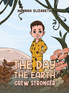 The Day the Earth Grew Stronger - Hannah Elizabeth (ISBN 9781035834068)