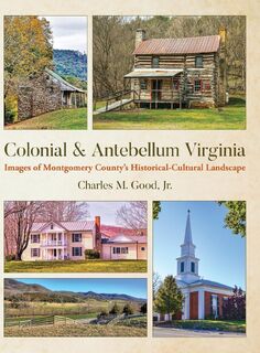 Colonial & Antebellum Virginia - Charles M Good (ISBN 9781685151775)