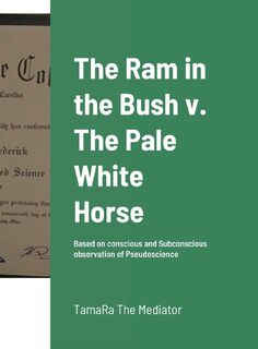 The Ram in the Bush v. The Pale White Horse - Tamara Frederick (ISBN 9781387578474)