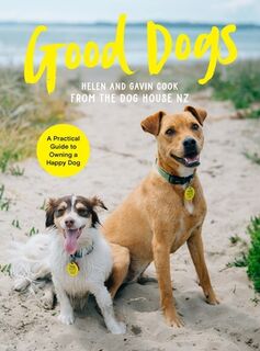 Good Dogs - Helen Cook, Gavin Cook (ISBN 9781991006660)