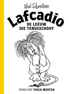 Lafcadio, de leeuw die terugschoot - S. Silverstein, Kader Abdolah, B. Abdolah (ISBN 9789023992097)