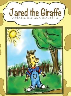 Jared the Giraffe: Walk With Me - Victoria M. a. (ISBN 9798894990958)