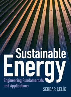 Sustainable Energy - Serdar (Southern Illinois University Edwardsville) Celik (ISBN 9781316517383)