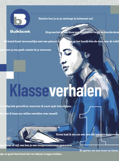 Klasseverhalen 1 - Tommy Wieringa, Philip Huff, Karin Amatmoekrim, Hanna Bervoets, Stella Bergsma, Sophie Stadhouders, Maartje Wortel, Rodaan Al Galidi, Alma Mathijsen, Daan Heerma van Voss (ISBN 9789083535210)