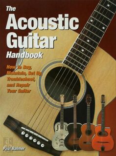 The Acoustic Guitar Handbook - Paul Balmer (ISBN 9780760340226)
