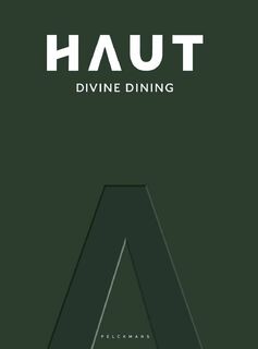 Restaurant HAUT Divine Dining - Randy Degroote, Dimitri Proost, Kris Vlegels (ISBN 9789058567437)