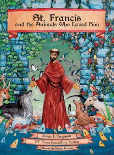 St. Francis and the Animals Who Loved Him - James F Twyman (ISBN 9780578826394)