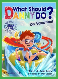 Levy, A: What Should Danny Do? on Vacation - Adir Levy, Ganit Levy (ISBN 9781733094689)