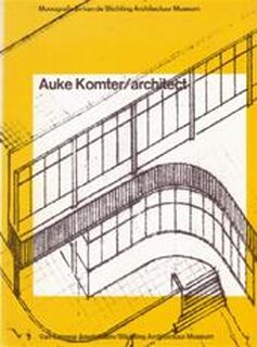 Auke Komter, architect - Wim de Wit, Auke Komter (ISBN 9789060124000)