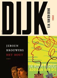 Dijk;Het hout;Ik kom terug - H.M. van den Brink, Jeroen Brouwers, Adriaan van Dis (ISBN 9789025450182)