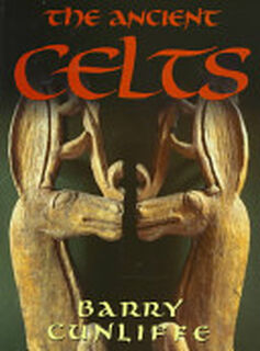 The Ancient Celts - Barry W. Cunliffe (ISBN 9780198150107)