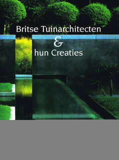 Britse tuinarchitecten & hun creaties - (ISBN 9789058561107)