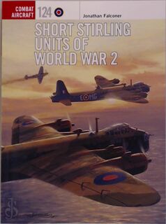 Short Stirling Units of World War 2 - Jonathan Falconer (ISBN 9781472820426)