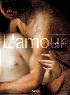 L'amour dans la mythologie - Céline Bénard (ISBN 9782723466684)