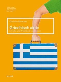 Griechisch aktiv - Niveau A1 + A2/B1 - Dimitrios Mastoras (ISBN 9783875486933)
