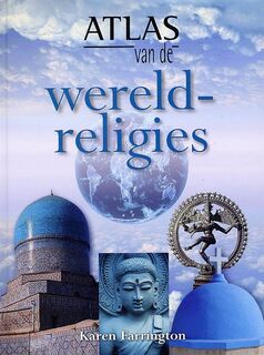 Atlas van de wereldreligies - Karen Farrington, Hanneke Bos, Gerard M.L. Harmans (ISBN 9789059470224)